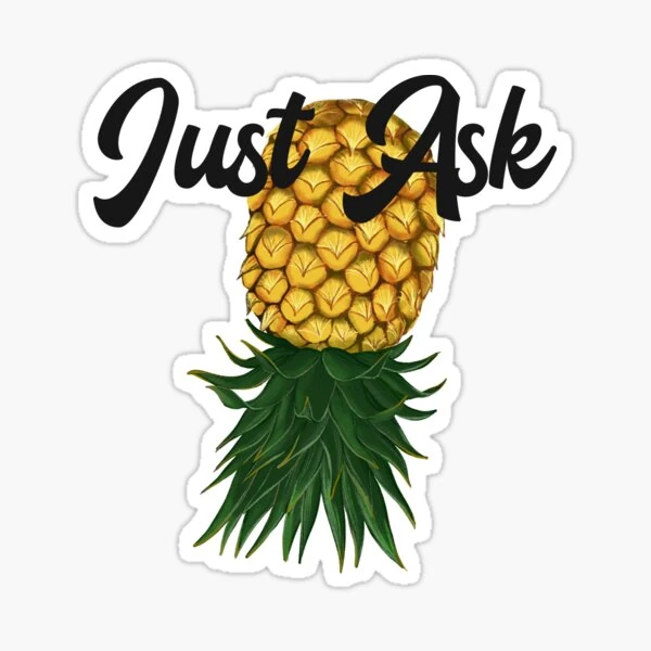 Pegatina con piña y texto Just Ask